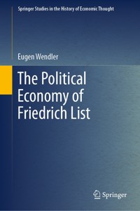 The Political Economy of Friedrich List - Eugen Wendler - E-Book