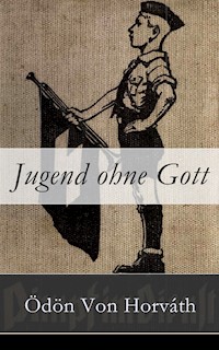 Jugend ohne Gott - Ödön Von Horváth - E-Book