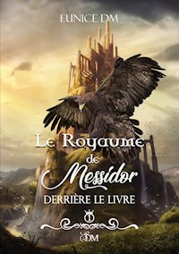 Le royaume de Messidor - DM Eunice - E-Book