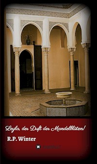 Leyla, der Duft der Mandelblüten! - R.P. Winter - E-Book