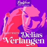 Delias Verlangen (ungekürzt) - Mary White - Hörbuch