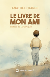 Le livre de mon ami - Anatole France - E-Book