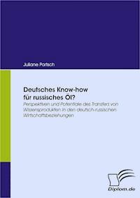 Deutsches Know-how für russisches Öl? - Juliane Partsch - E-Book