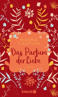Das Parfum der Liebe - Hanna Caspian - E-Book