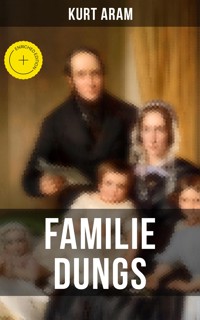 Familie Dungs - Kurt Aram - E-Book