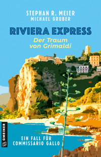 Riviera Express - Der Traum von Grimaldi - Stephan R. Meier - E-Book