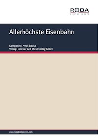 Allerhöchste Eisenbahn - Dieter Schneider - E-Book