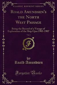 Roald Amundsen's the North West Passage - Roald Amundsen - E-Book