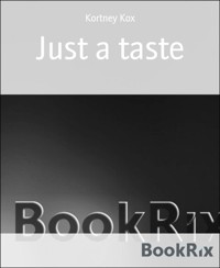 Just a taste - Kortney Kox - kostenlos E-Book