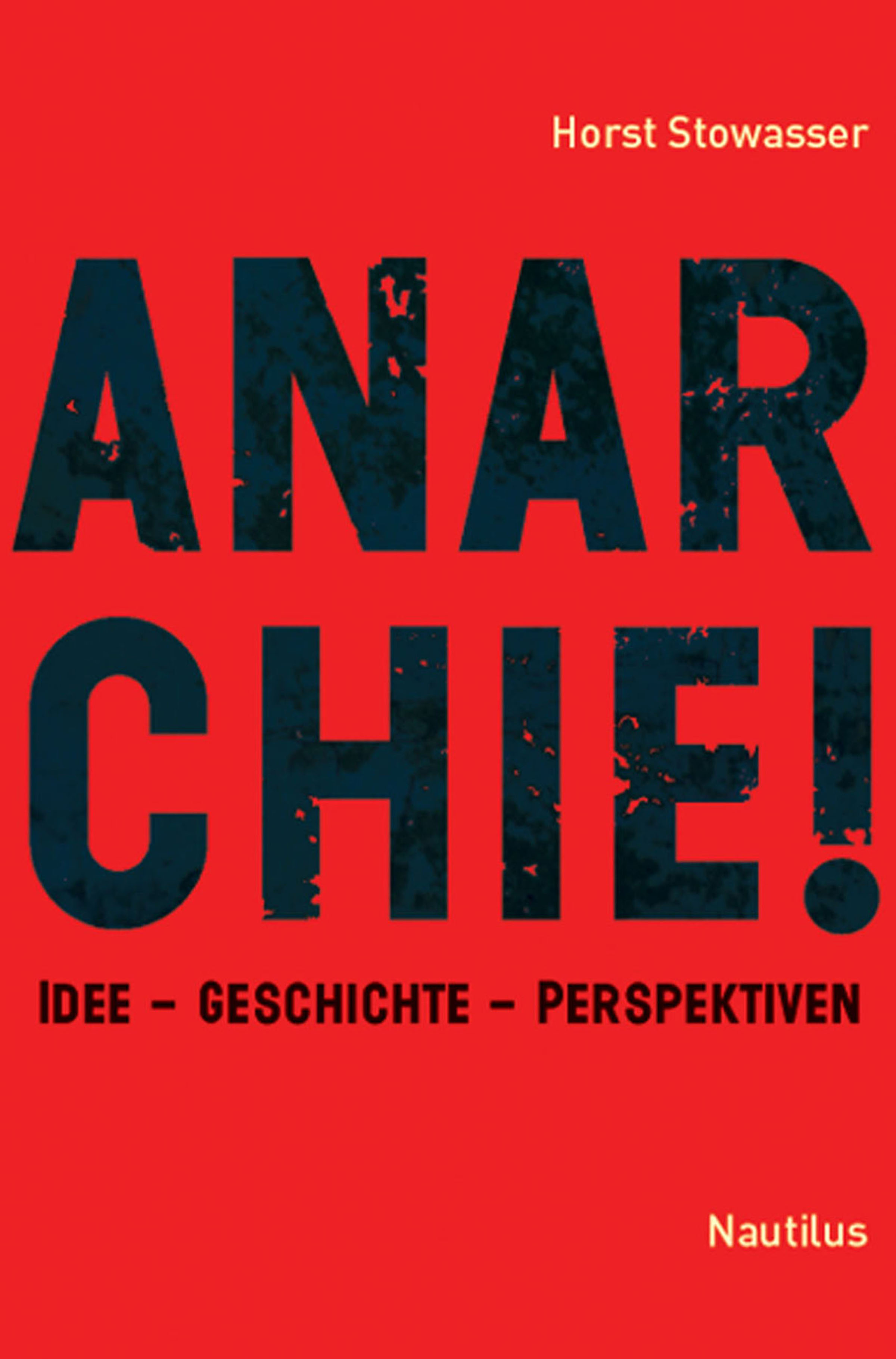 Anarchie! - Horst Stowasser - E-Book