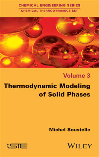 Thermodynamic Modeling of Solid Phases - Michel Soustelle - E-Book