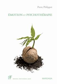 Émotion et psychothérapie - Pierre Philippot - E-Book