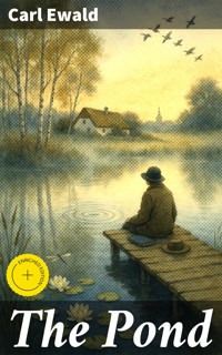 The Pond - Carl Ewald - E-Book