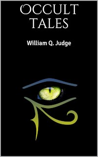 Occult tales - William Q. Judge - E-Book