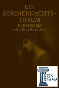 Ein Sommernachtstraum - Kein Drama nach William Shakespeare - Anno Stock - E-Book