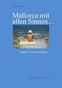 Mallorca mit allen Sinnen - Otto W. Bringer - E-Book