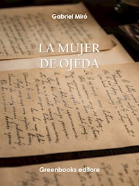 La mujer de Ojeda - Gabriel Miró - E-Book