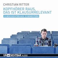 Kopfhörer raus, das ist klausurrelevant - Christian Ritter - Hörbuch