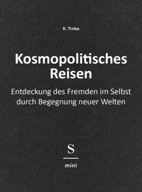 Kosmopolitisches Reisen - K. Trnka - E-Book