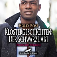 Klostergeschichten: Der schwarze Abt / Erotische Geschichte - Holly Rose - Hörbuch