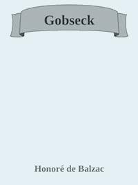 Gobseck - Honoré de Balzac - E-Book