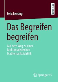 Das Begreifen begreifen - Felix Lensing - E-Book