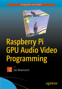 Raspberry Pi GPU Audio Video Programming - Jan Newmarch - E-Book