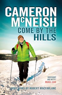 Come by the Hills - Cameron McNeish - E-Book