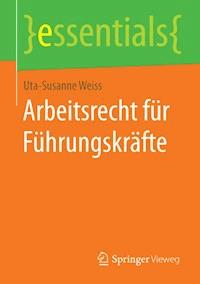 Arbeitsrecht für Führungskräfte - Uta-Susanne Weiss - E-Book