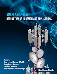 Smart Antennas: Recent Trends in Design and Applications - - E-Book
