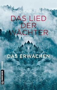 Das Lied der Wächter - Das Erwachen - Thomas Erle - E-Book