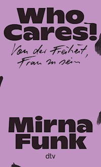 Who Cares! - Mirna Funk - E-Book
