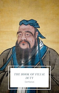 The Book of Filial Duty - Confucius Confucius - E-Book