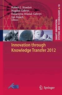 Innovation through Knowledge Transfer 2012 -  - E-Book