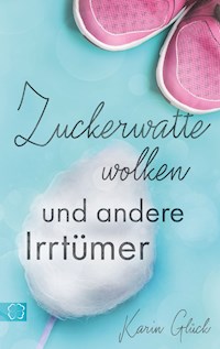 Zuckerwattewolken und andere Irrtümer - Karin Glück - E-Book