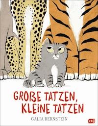 Große Tatzen, kleine Tatzen - Galia Bernstein - E-Book
