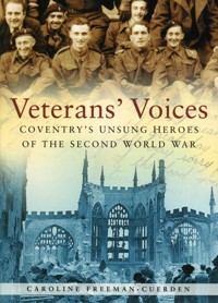 Veterans' Voices - Caroline Freeman-Cuerden - E-Book
