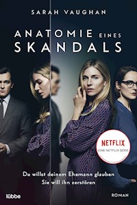 Anatomie eines Skandals - Sarah Vaughan - E-Book