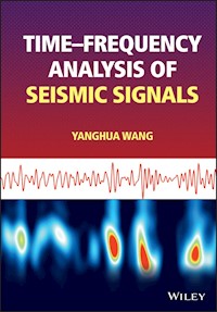 Time-frequency Analysis of Seismic Signals - Yanghua Wang - E-Book