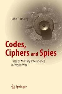 Codes, Ciphers and Spies - John F. Dooley - E-Book