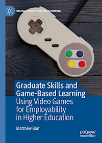 Graduate Skills and Game-Based Learning - Matthew Barr - E-Book