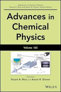 Advances in Chemical Physics, Volume 162 -  - E-Book