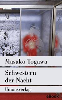 Schwestern der Nacht - Masako Togawa - E-Book