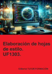 Elaboración De Hojas De Estilo. Uf1303. - Beatriz Coronado García - E-Book