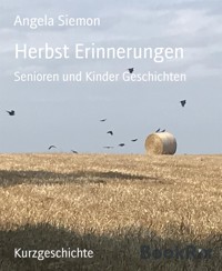 Herbst Erinnerungen - Angela Siemon - E-Book