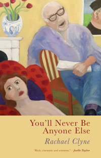You'll Never Be Anyone Else - Rachael Clyne - E-Book