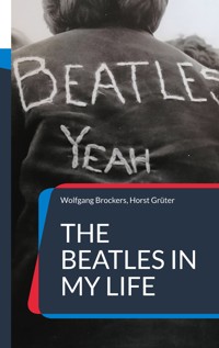 The Beatles in my Life - Wolfgang Brockers - E-Book