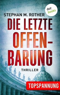 Die letzte Offenbarung - Stephan M. Rother - E-Book