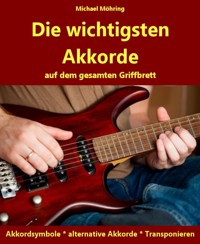 Die wichtigsten Akkorde - Michael Möhring - E-Book