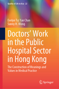 Doctors’ Work in the Public Hospital Sector in Hong Kong - Evelyn Tsz Yan Chan - E-Book